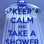 and take a ****insert here... shorter, colder, ect*** shower
