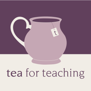 Tea for Teaching Podcast Logo