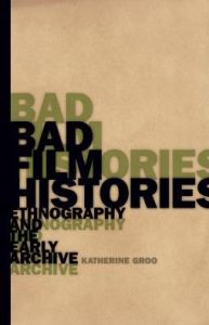The cover of Bad Film Histories by Katherine Groo