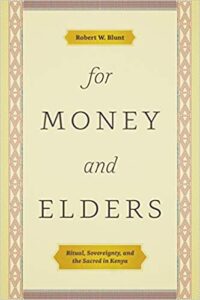 Book cover of For Money and Elders: Ritual, Sovereignty, and the Sacred in Kenya