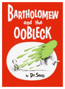 the original Oobleck