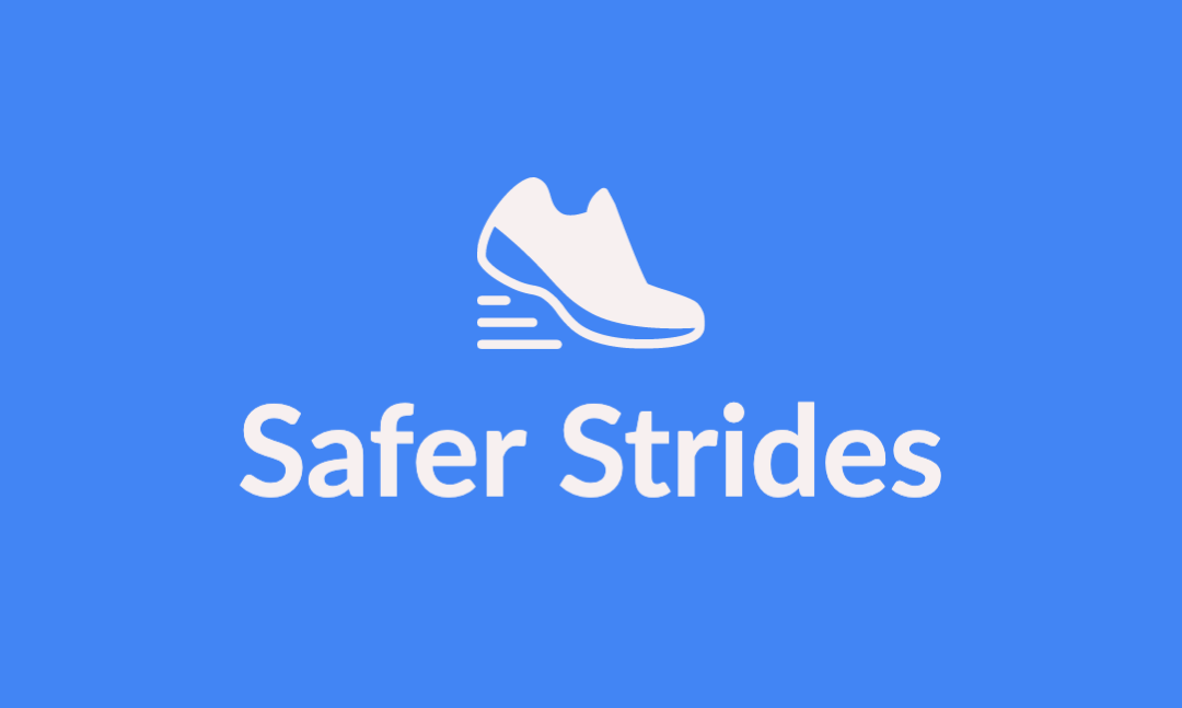 Safer Strides